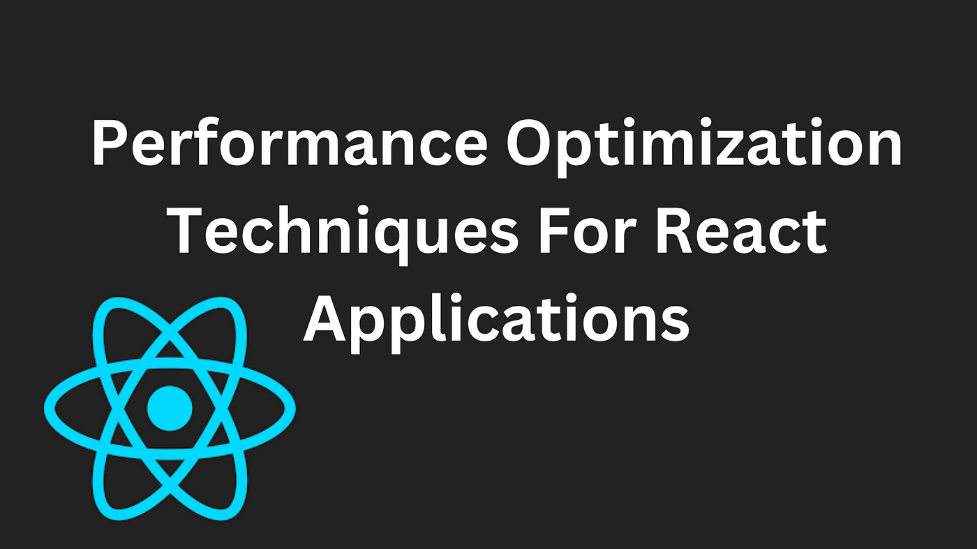 Easy Tips and Techniques for React Performance Optimization