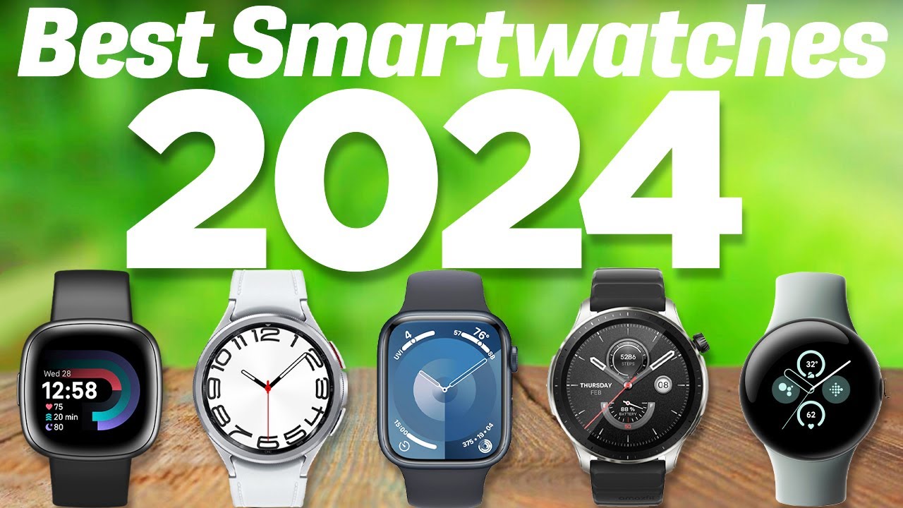 The Best Smartwatches of 2024