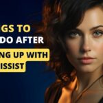 5 things to never do after breaking up with a narcissist